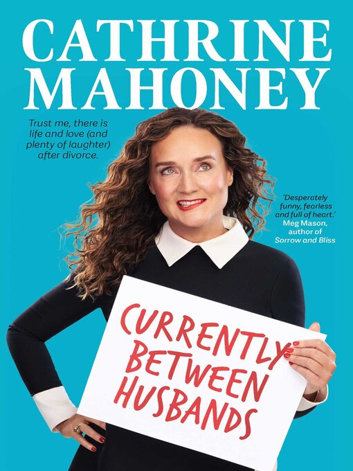 Title details for Currently Between Husbands by Cathrine Mahoney - Wait list